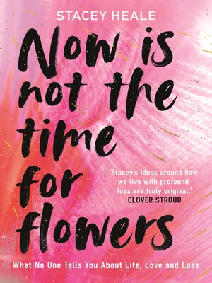 cover image of Now is Not the Time for Flowers